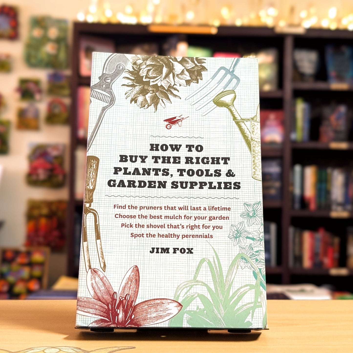 How to Buy the Right Plants, Tools, and Garden Supplies