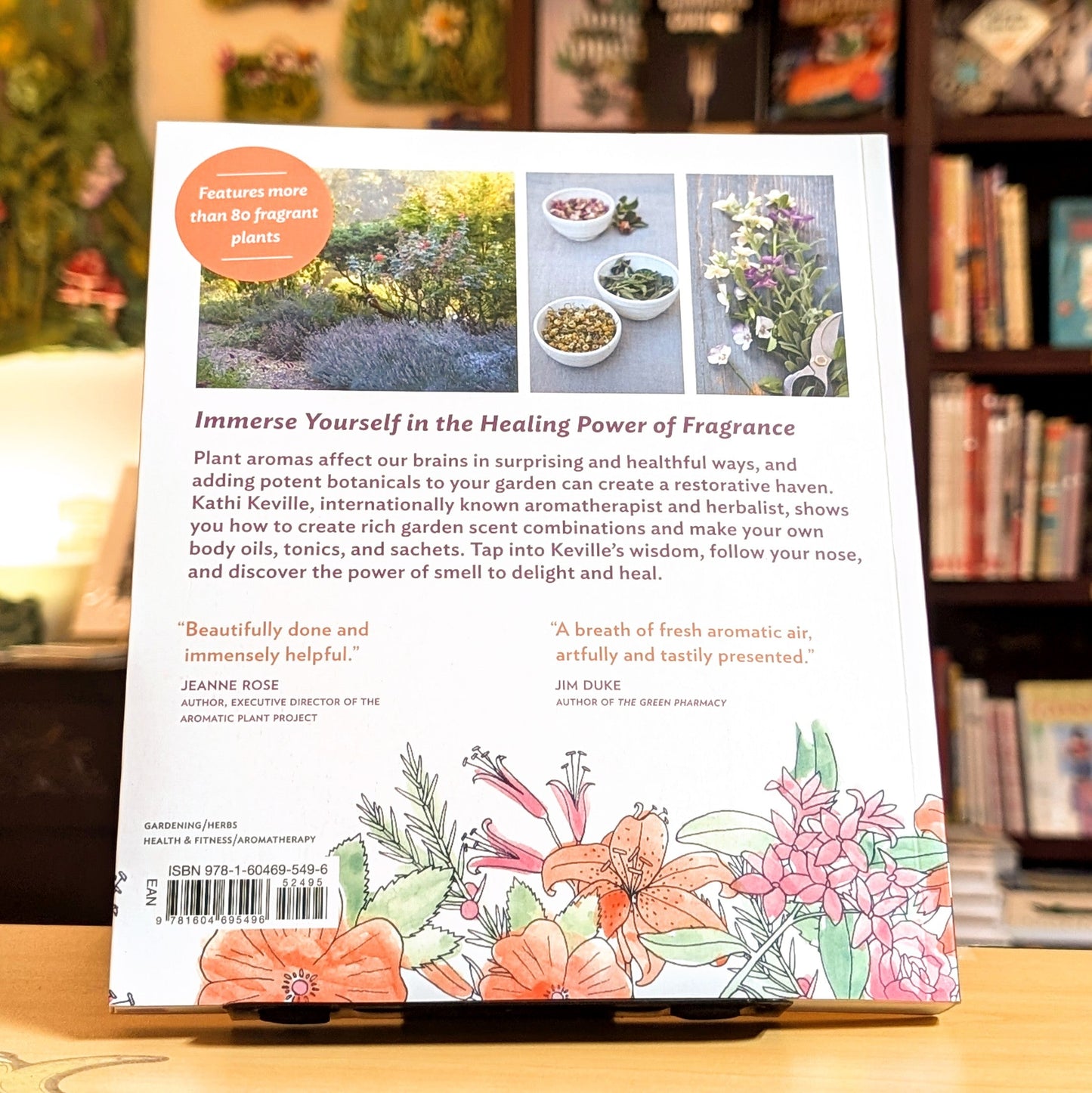 The Aromatherapy Garden: Growing Fragrant Plants for Happiness and Well-Being