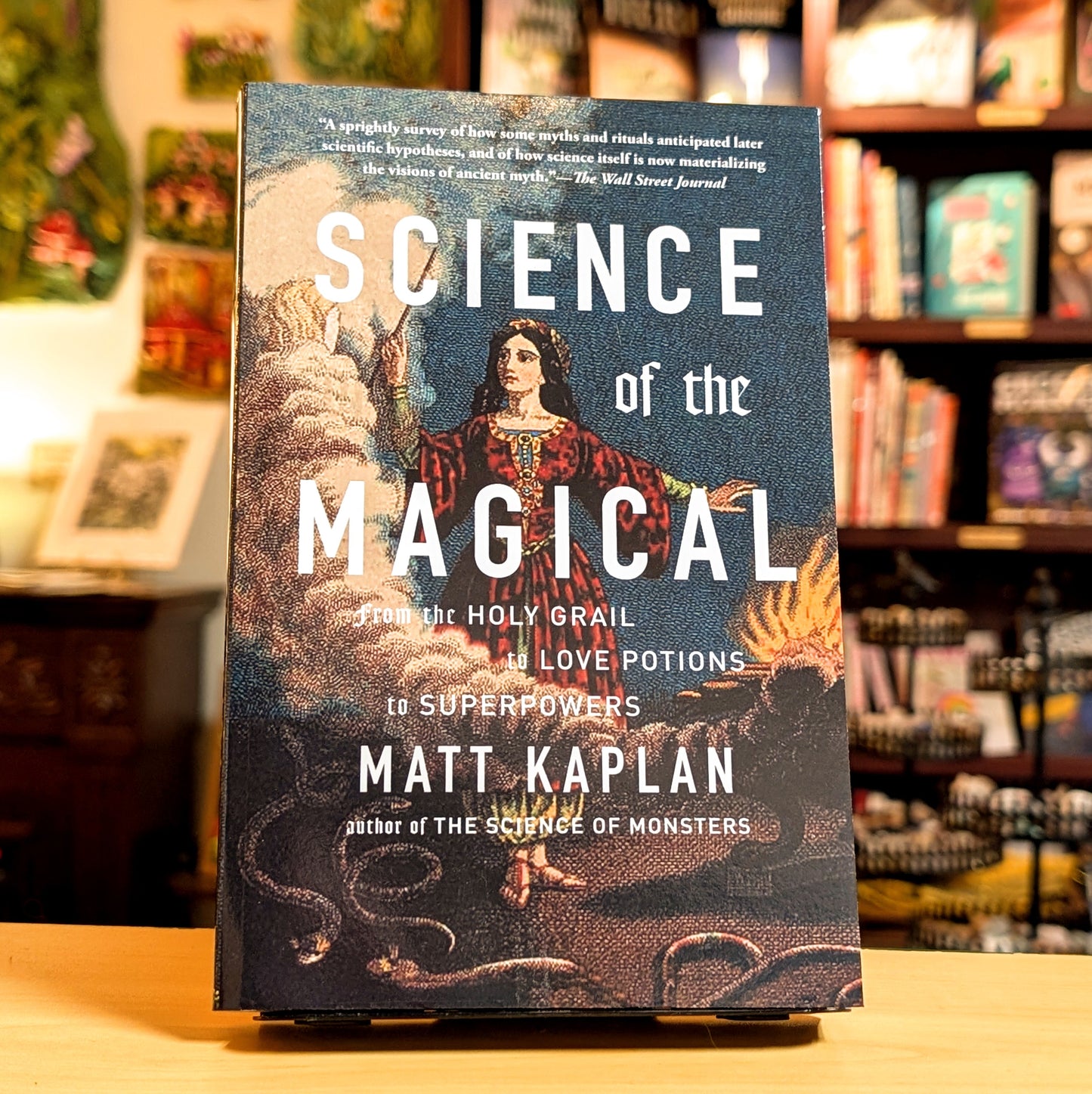 Science of the Magical: From the Holy Grail to Love Potions to Superpowers