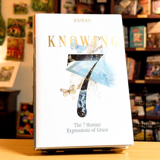Knowing: The 7 Human Expressions of Grace (The Self-Realization Series, 3)