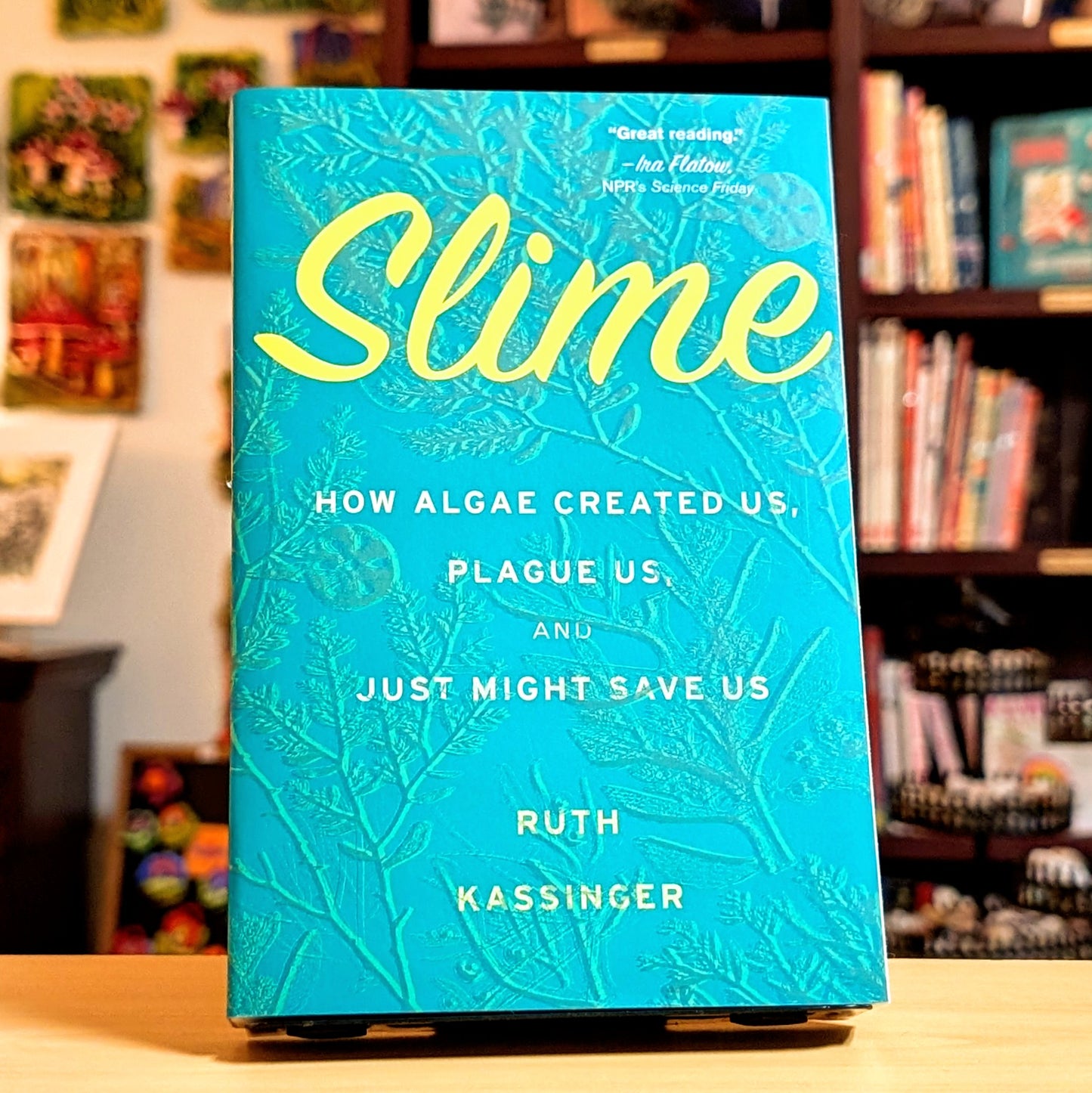 Slime: How Algae Created Us, Plague Us, and Just Might Save Us