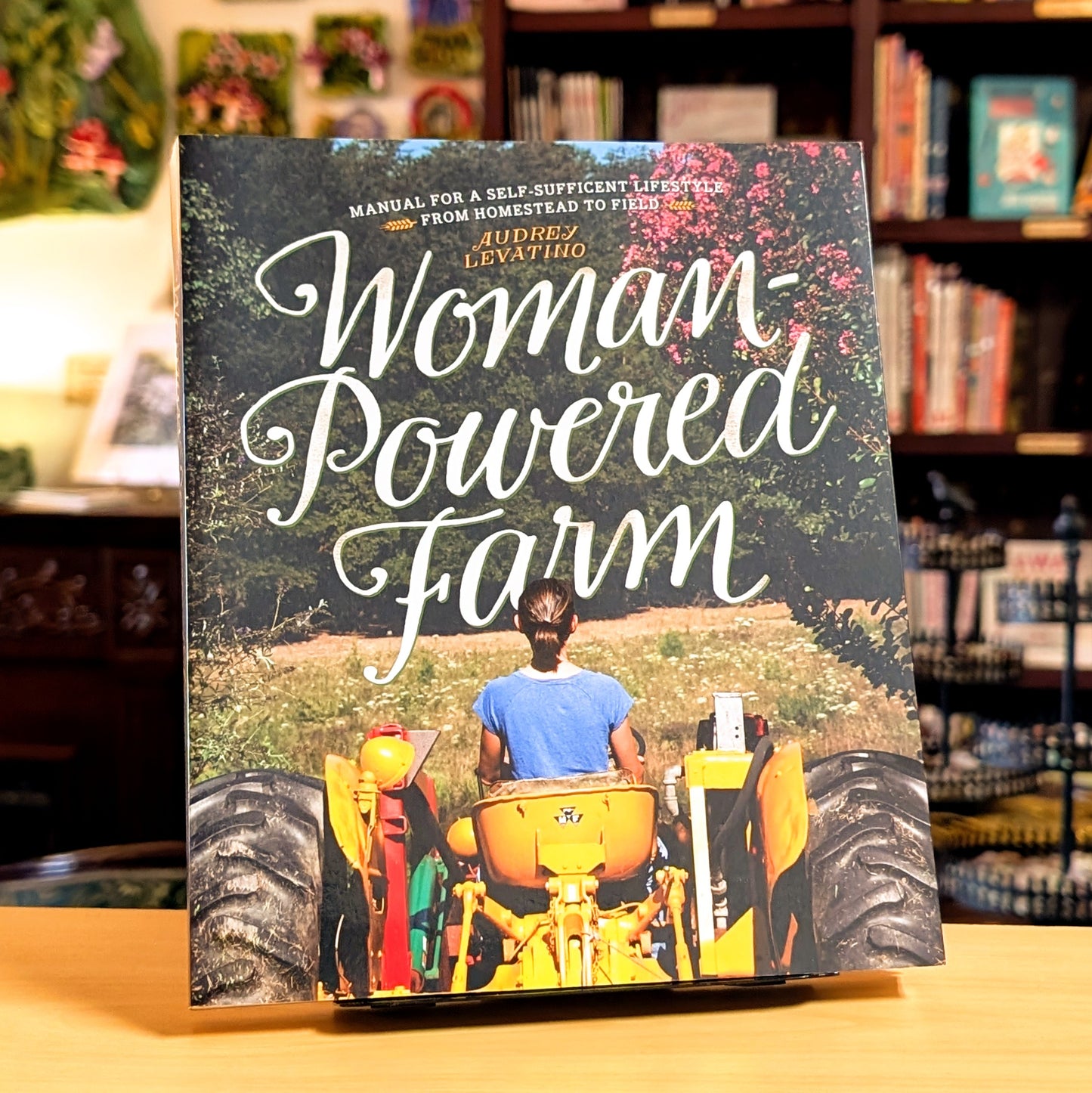 Woman-Powered Farm: Manual for a Self-Sufficient Lifestyle from Homestead to Field