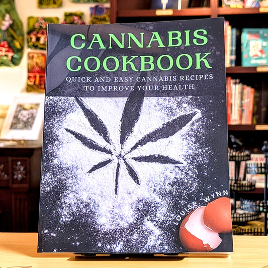 Cannabis Cookbook: Quick and Easy Cannabis Recipes to Improve Your Health