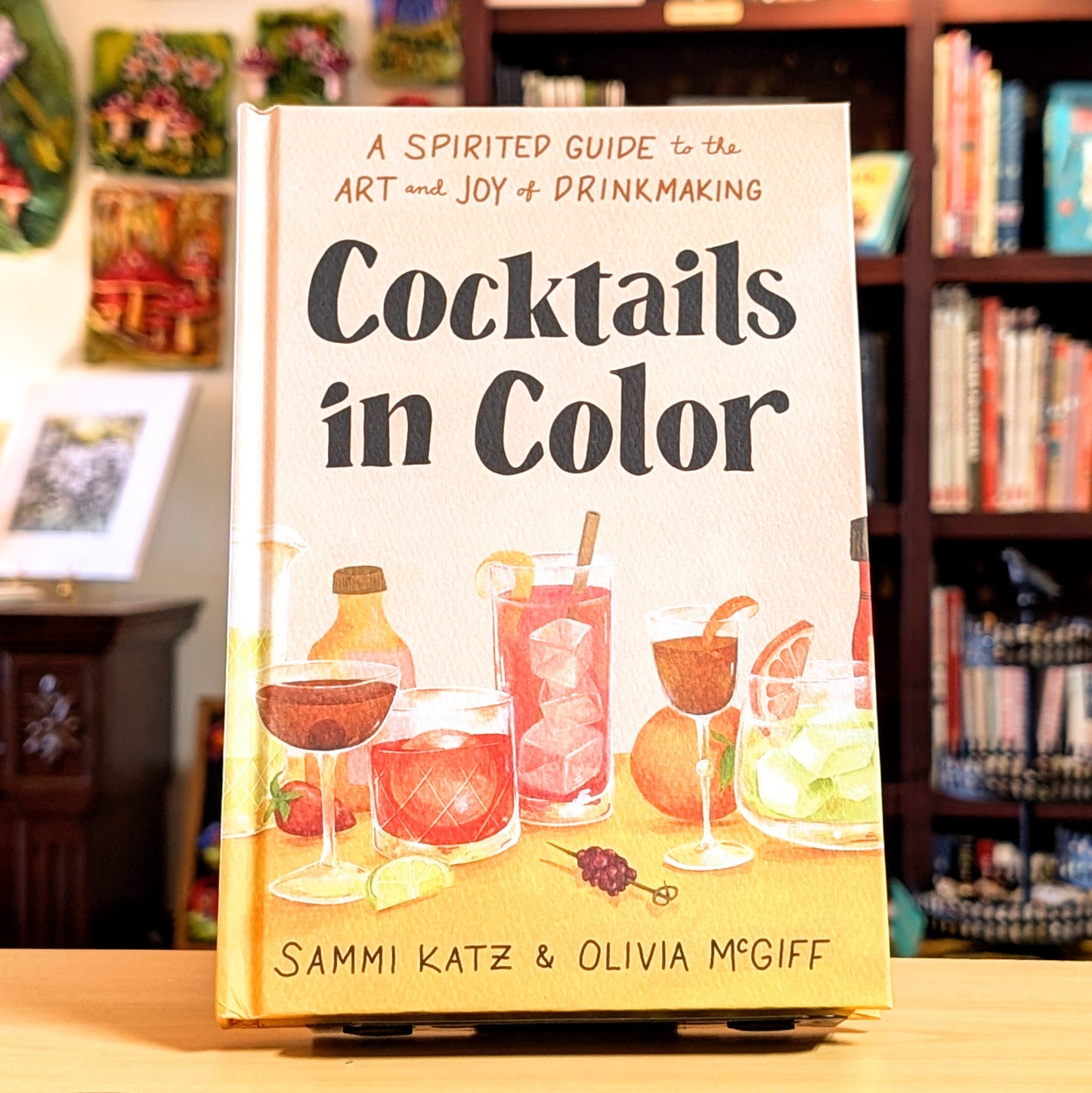 Cocktails in Color: A Spirited Guide to the Art and Joy of Drinkmaking - A Cocktail Book