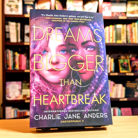 Dreams Bigger Than Heartbreak