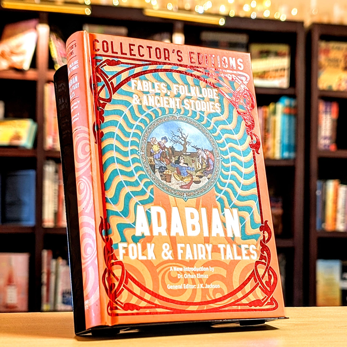 Arabian Folk & Fairy Tales: Fables, Folkore & Ancient Stories