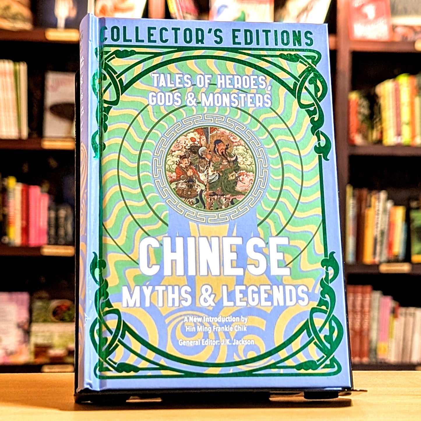 Chinese Myths  & Legends: Tales of Gods, Heroes  & Monsters