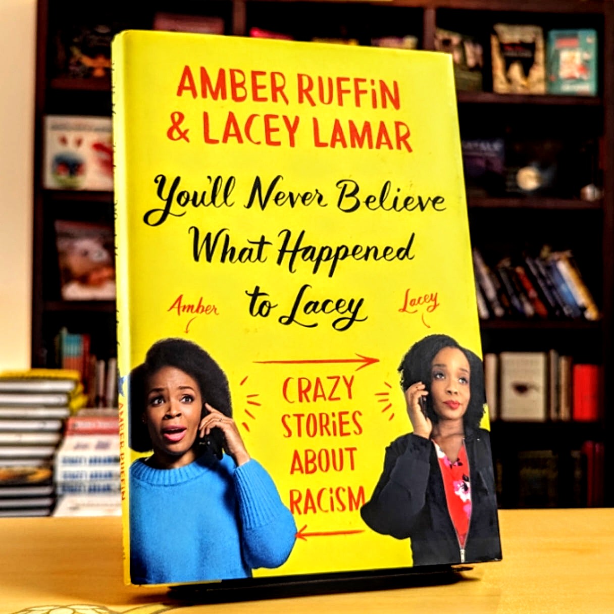 You'll Never Believe What Happened to Lacey: Crazy Stories about Racism