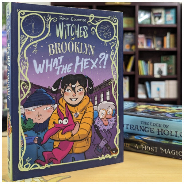 Witches of Brooklyn: What the Hex?!: (A Graphic Novel)