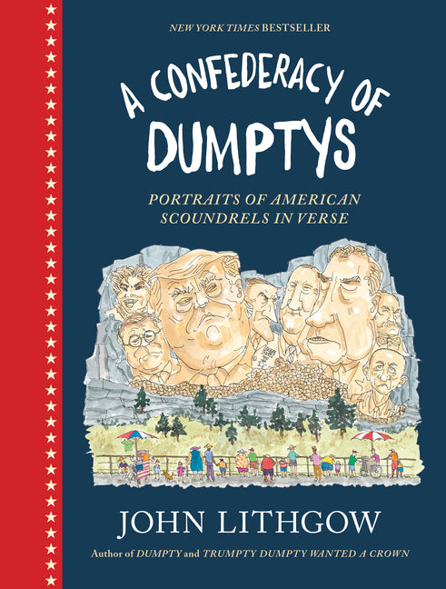 Confederacy of Dumptys: Portraits of American Scoundrels in Verse