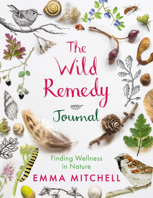 Wild Remedy Journal: Finding Wellness in Nature