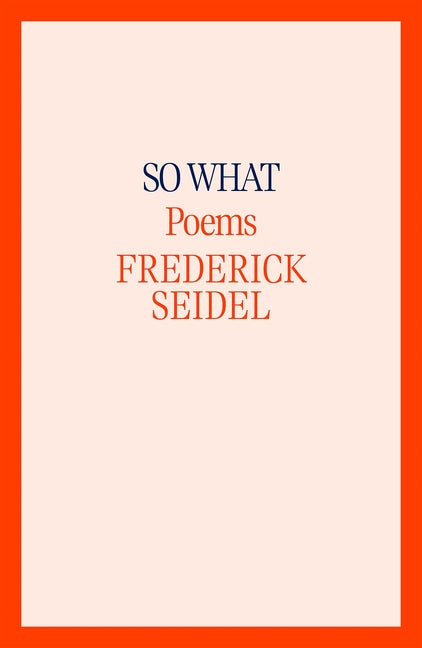 So What: Poems