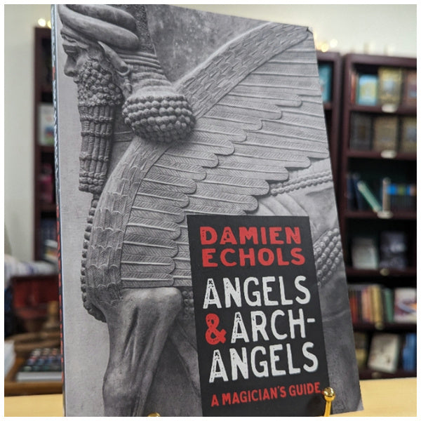 Angels and Archangels: A Magician's Guide