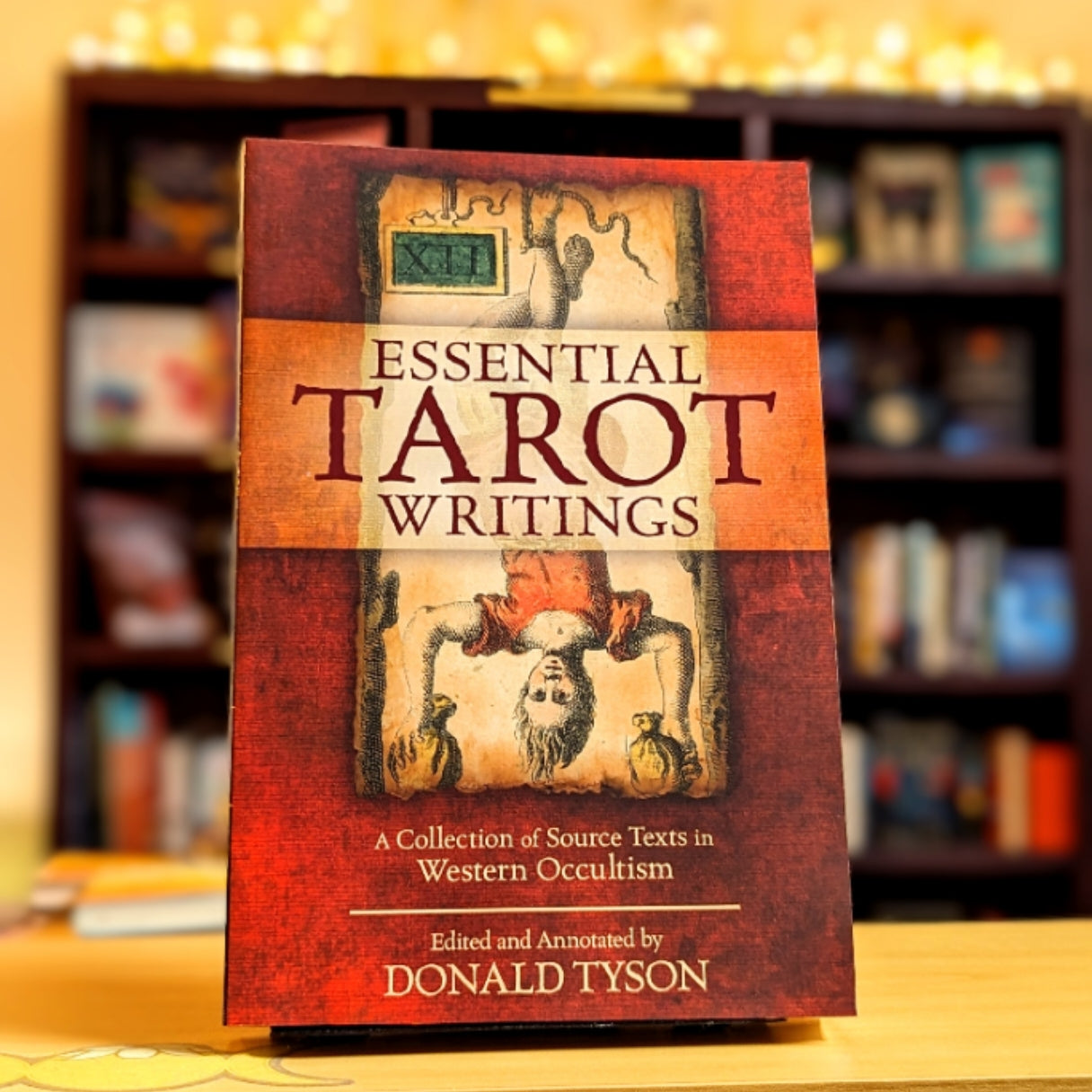 Essential Tarot Writings: A Collection of Source Texts in Western Occultism
