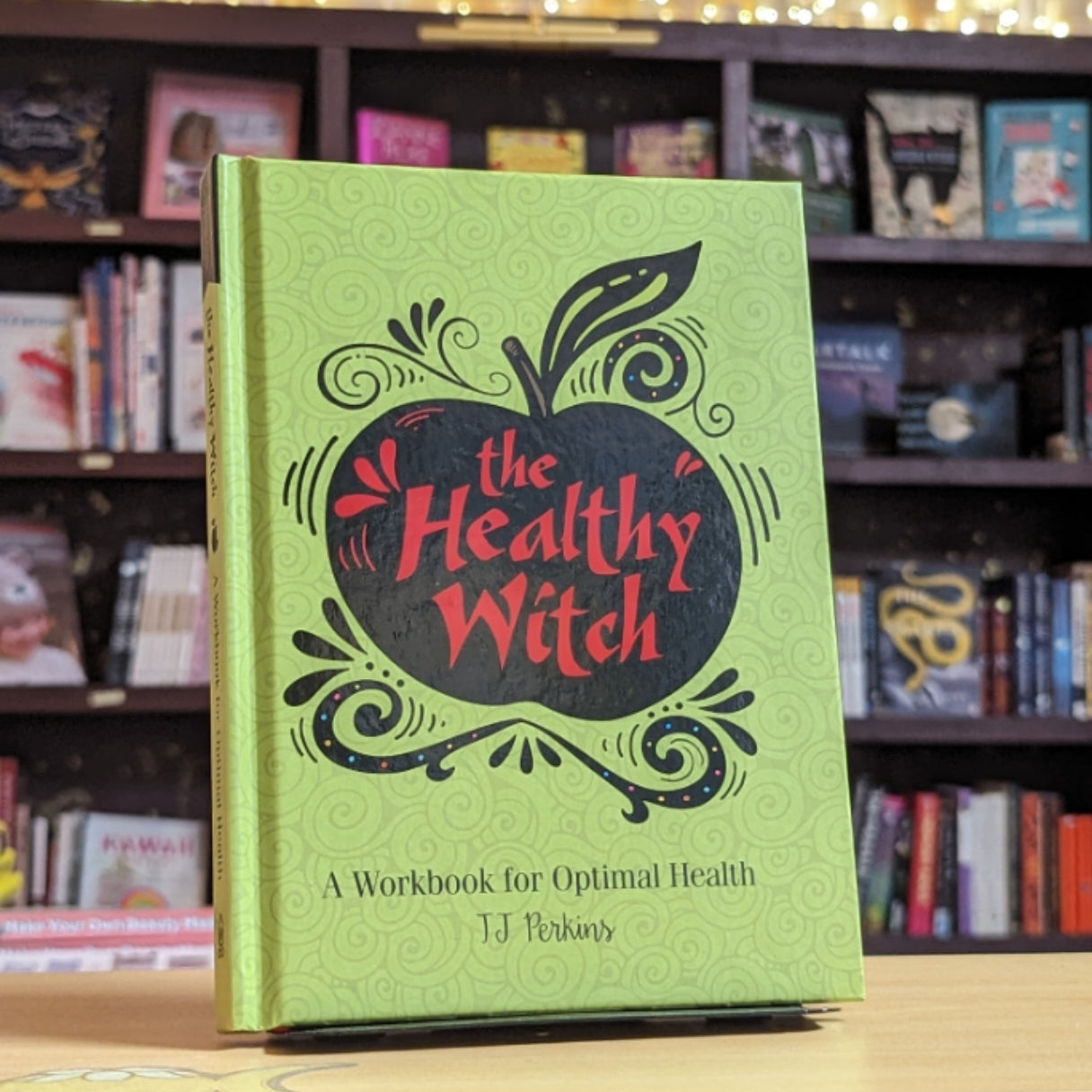 The Healthy Witch: A Workbook for Optimal Health