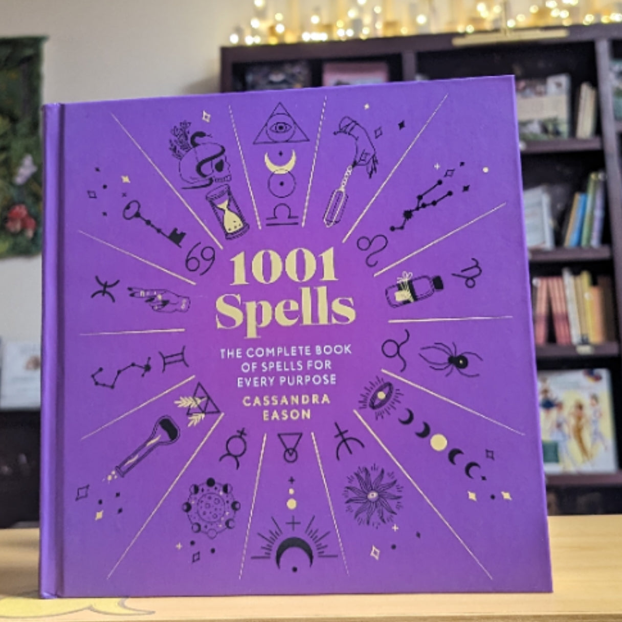 1001 Spells: The Complete Book of Spells for Every Purpose (1001 Series)