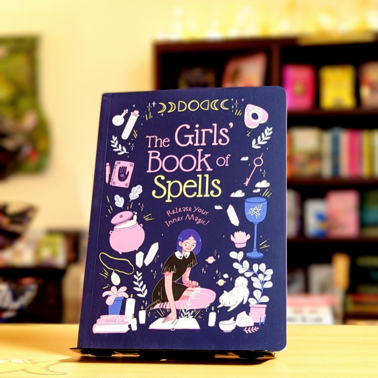 The Girls' Book of Spells: Release Your Inner Magic!