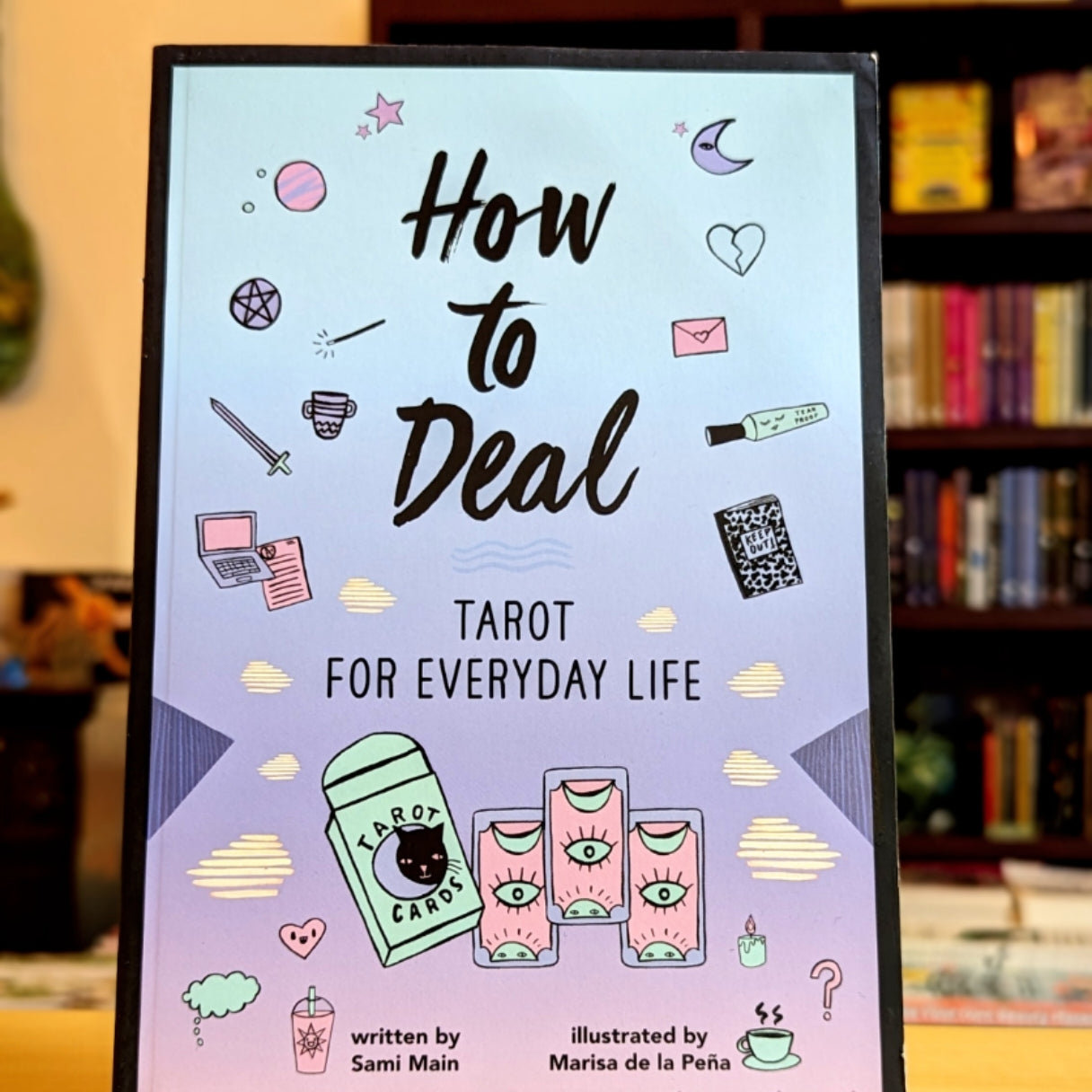 How to Deal: Tarot for Everyday Life