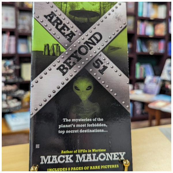 Beyond Area 51: The Mysteries of the Planet's Most Forbidden, Top Secret Destinations...