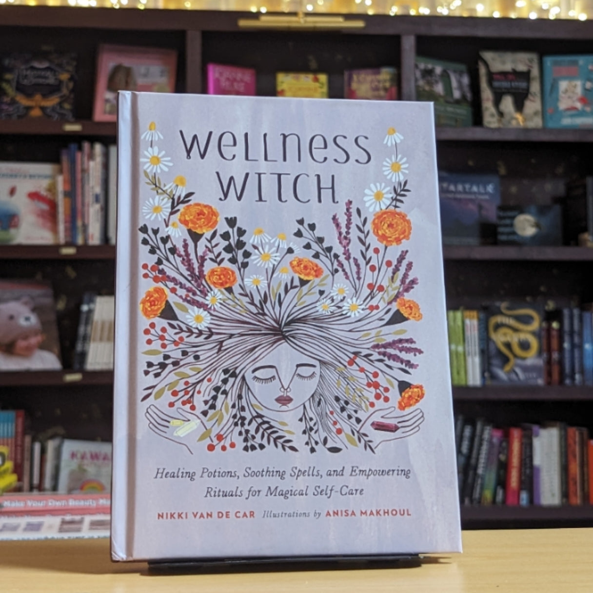 Wellness Witch: Healing Potions, Soothing Spells, and Empowering Rituals for Magical Self-Care