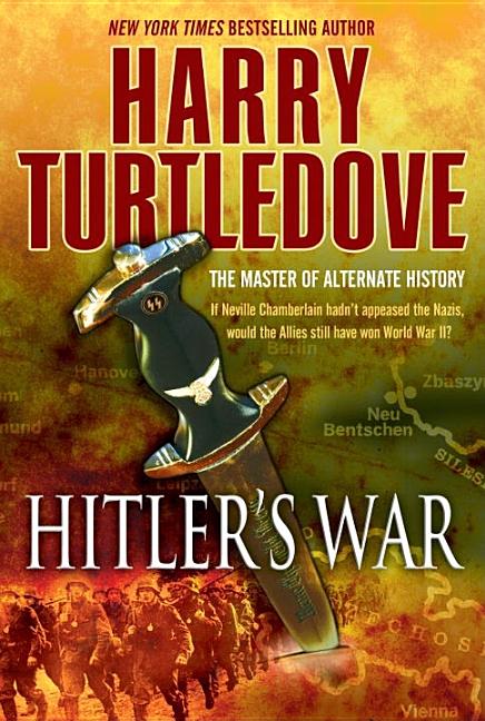 Hitler's War (the War That Came Early, Book One)