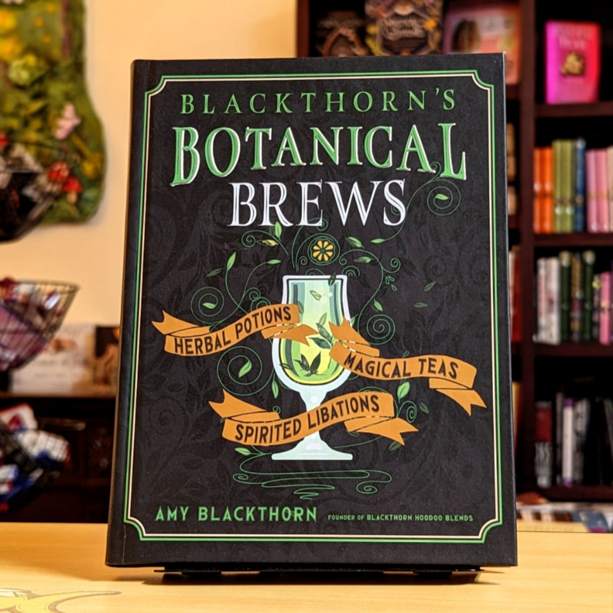 Blackthorn's Botanical Brews: Herbal Potions, Magical Teas, and Spirited Libations