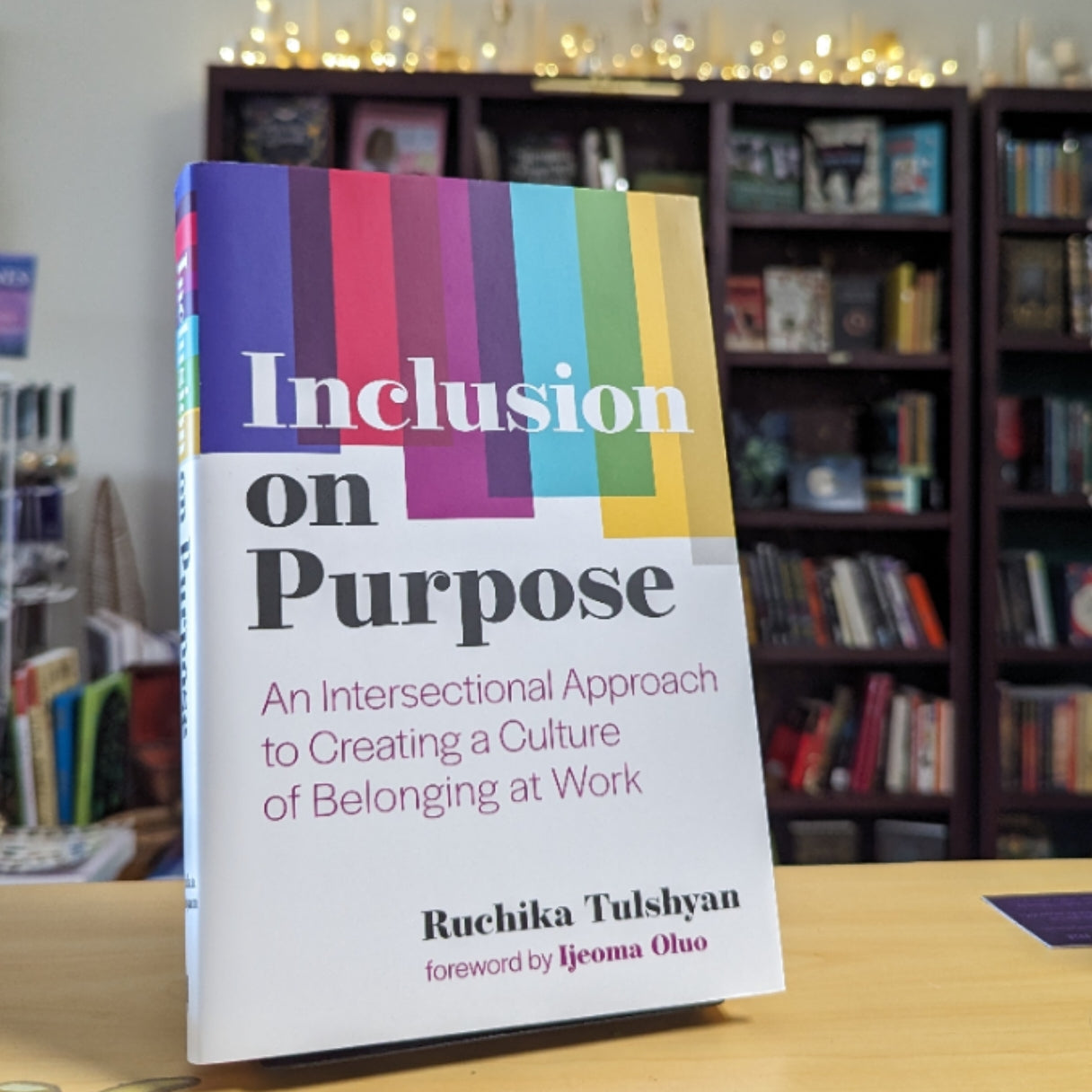 Inclusion on Purpose: An Intersectional Approach to Creating a Culture of Belonging at Work
