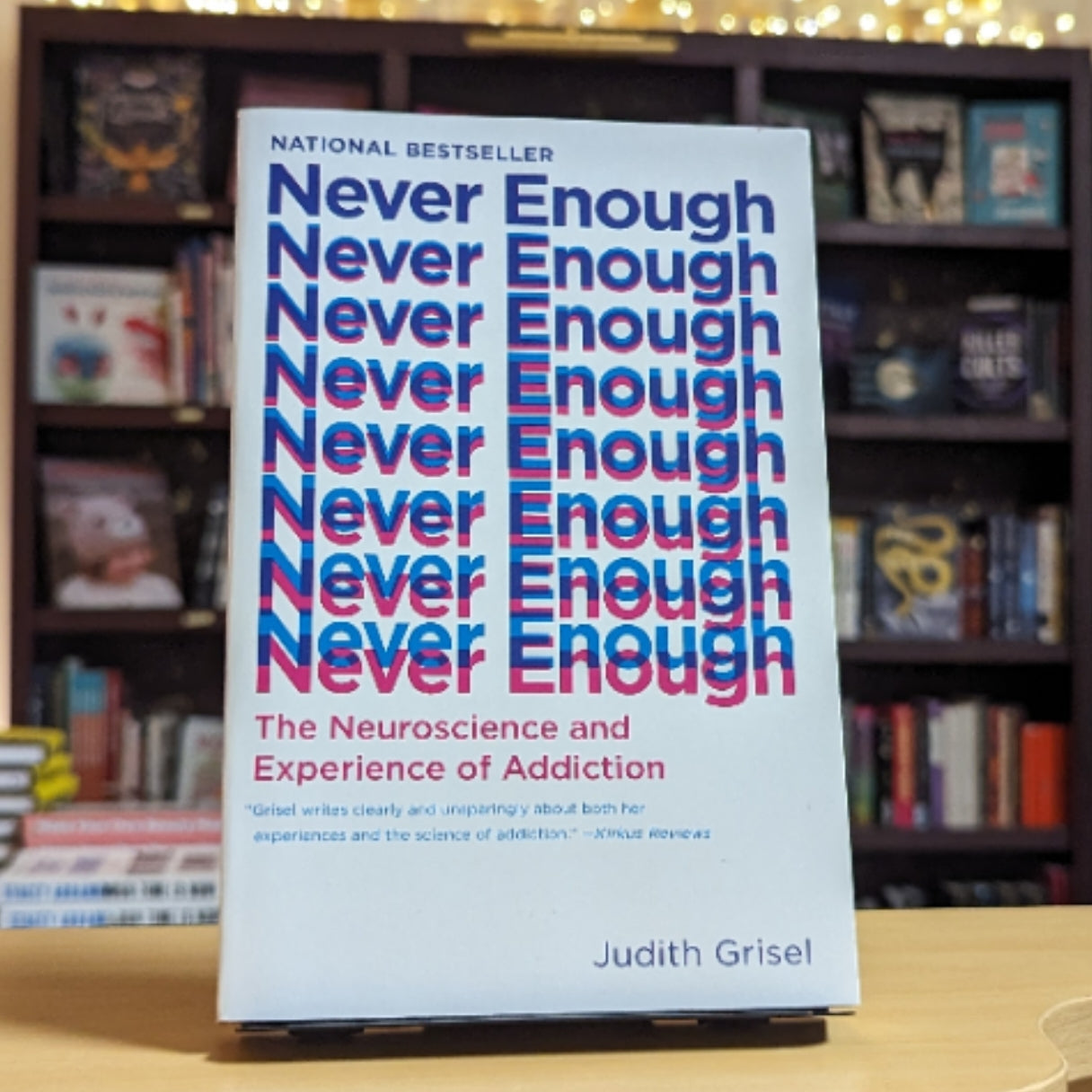 Never Enough: The Neuroscience and Experience of Addiction