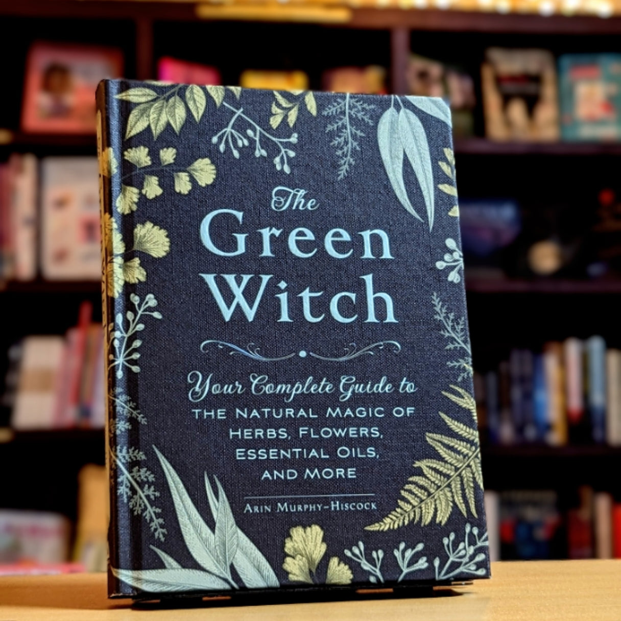 The Green Witch: Your Complete Guide to the Natural Magic of Herbs, Flowers, Essential Oils, and More (Green Witch Witchcraft Series)