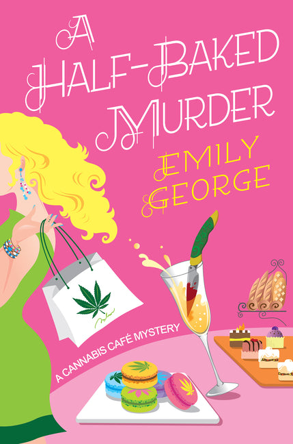 A Half-Baked Murder (A Cannabis Café Mystery)
