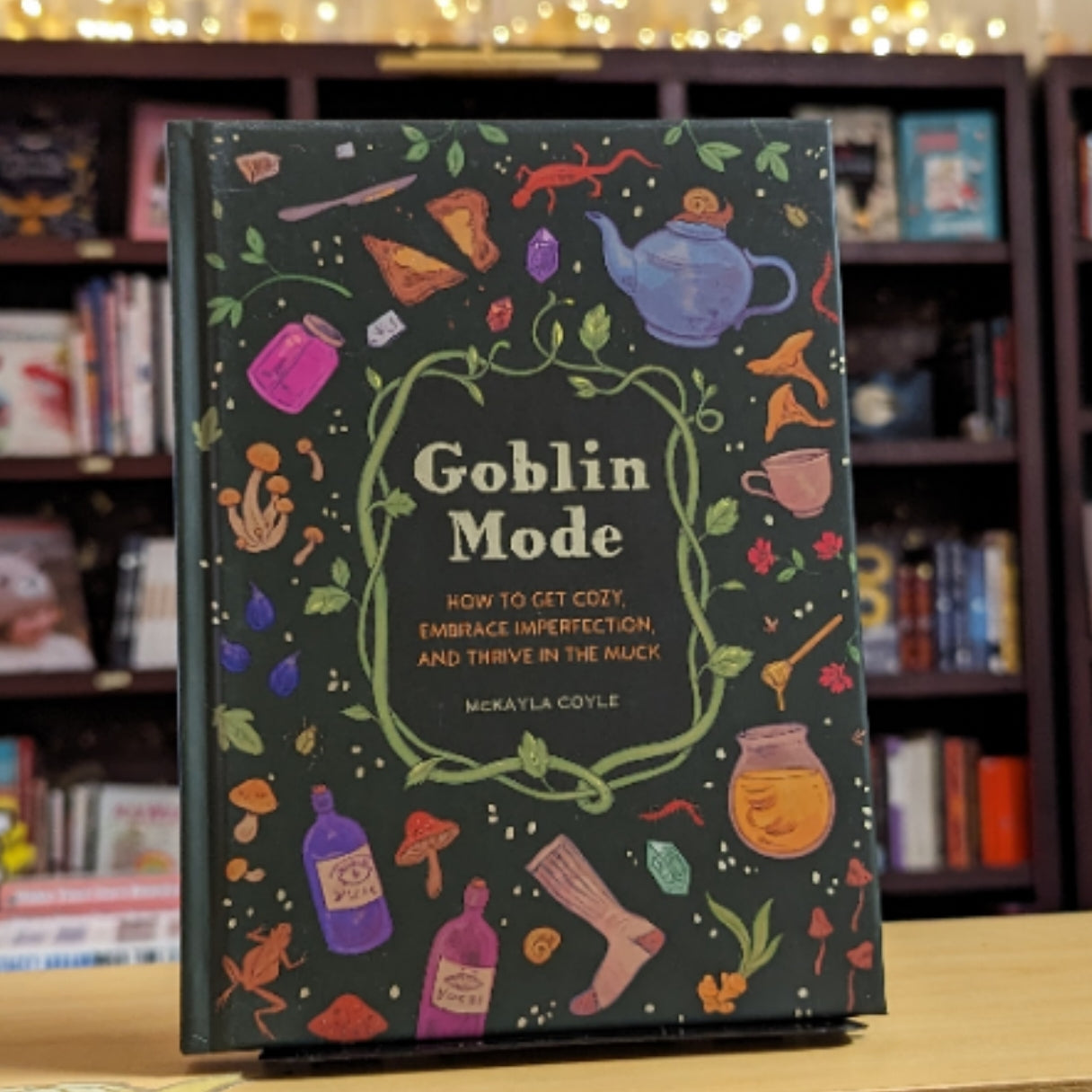 Goblin Mode: How to Get Cozy, Embrace Imperfection, and Thrive in the Muck