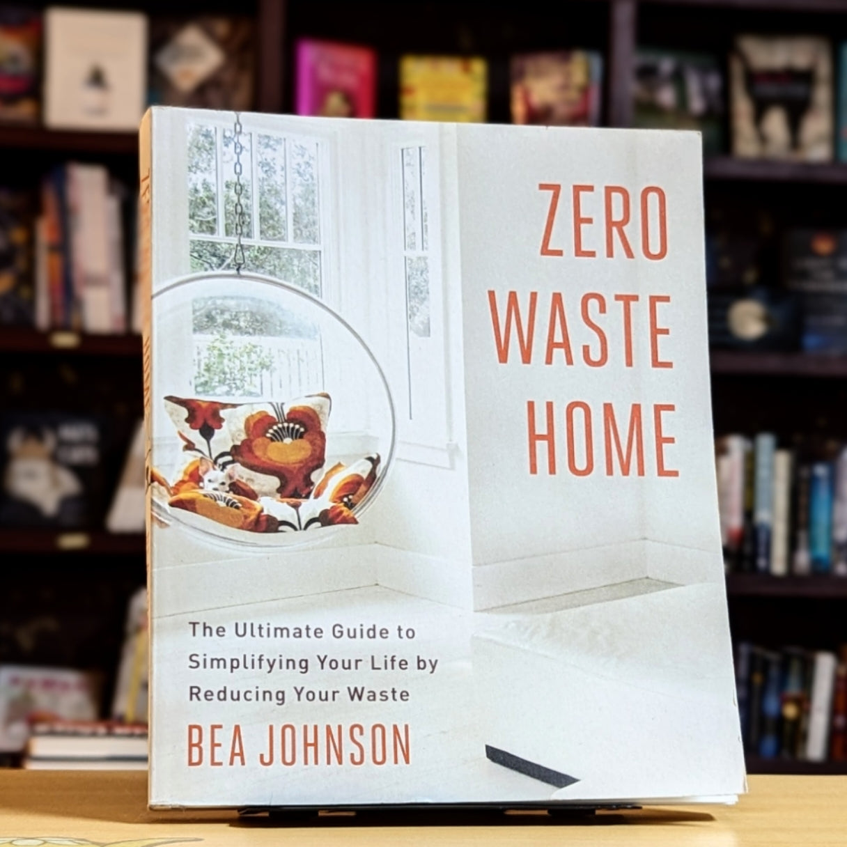 Zero Waste Home: The Ultimate Guide to Simplifying Your Life by Reducing Your Waste