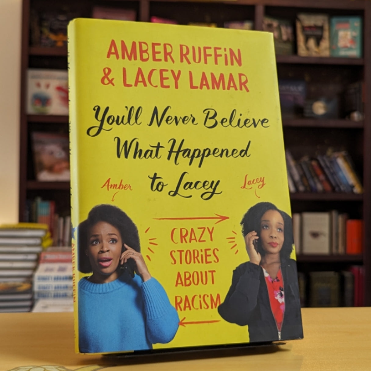 You'll Never Believe What Happened to Lacey: Crazy Stories about Racism