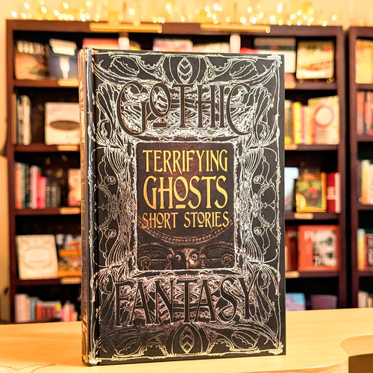 Gothic Fantasy: Terrifying Ghosts Short Stories