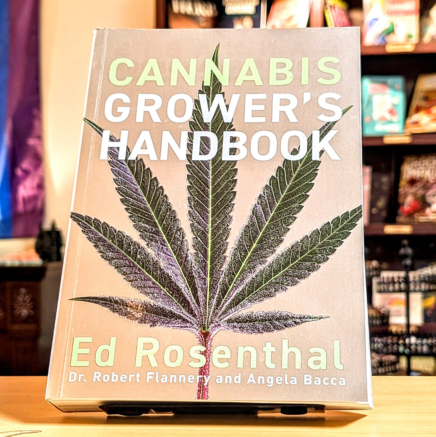 Cannabis Grower's Handbook: The Complete Guide to Marijuana and Hemp Cultivation