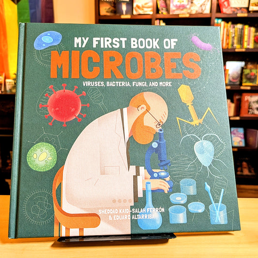 My First Book of Microbes: Viruses, Bacteria, Fungi, and More
