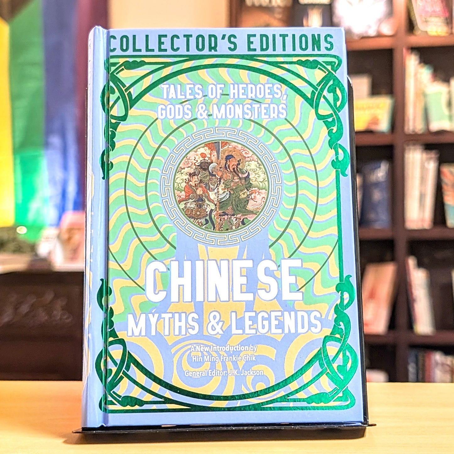Chinese Myths & Legends: Tales of Gods, Heroes & Monsters