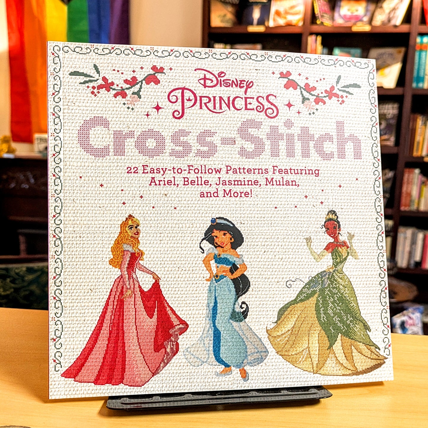 Disney Princess Cross-Stitch: 22 Easy-To-Follow Patterns Featuring Ariel, Belle, Jasmine, Mulan, and More!