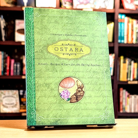 Ostara: Rituals, Recipes & Lore for the Spring Equinox (Llewellyn's Sabbat Essentials, 1)