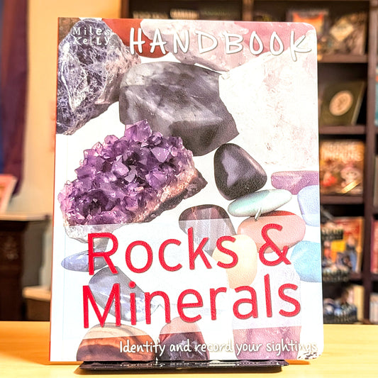 Handbook - Rocks and Minerals: Identify and Record Your Sightings