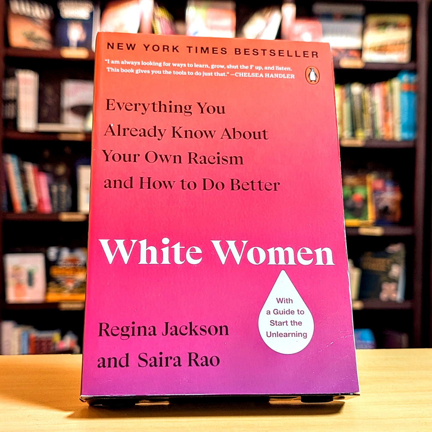 White Women: Everything You Already Know about Your Own Racism and How to Do Better