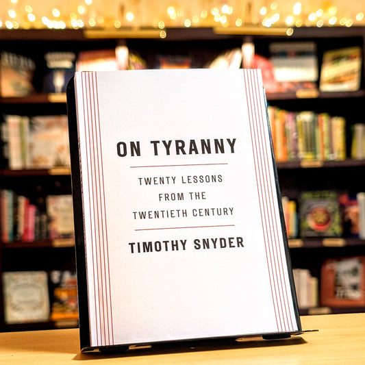 On Tyranny: Twenty Lessons from the Twentieth Century