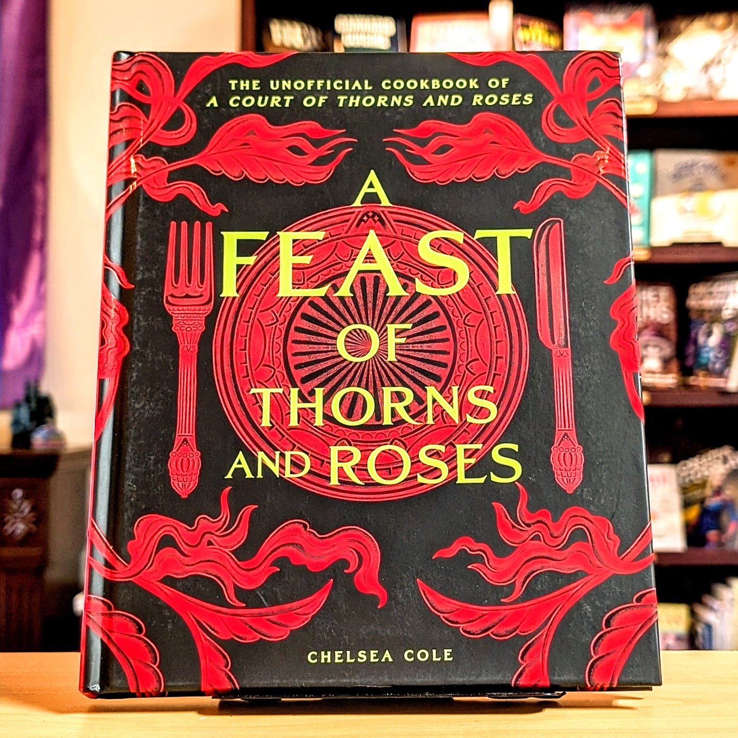 Feast of Thorns and Roses: The Unofficial Cookbook of a Court of Thorns and Roses