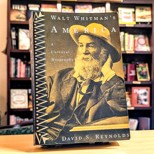 Walt Whitman's America: A Cultural Biography