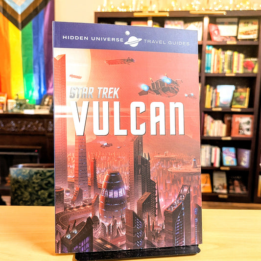 Hidden Universe Travel Guide: Star Trek: Vulcan
