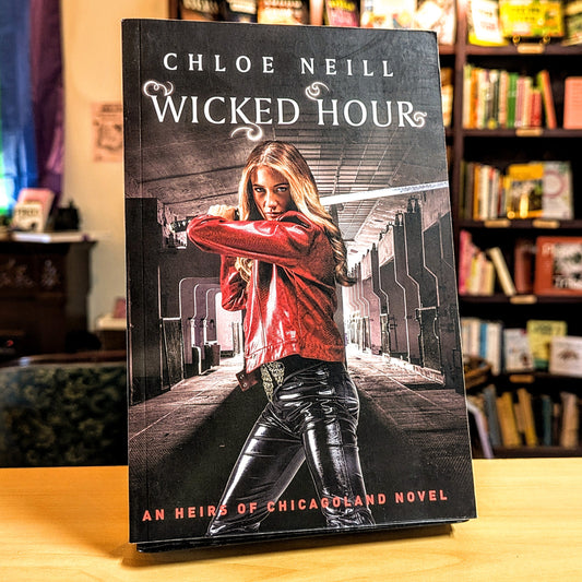 Wicked Hour: An Heirs of Chicagoland Novel (Chicagoland Vampires Series)