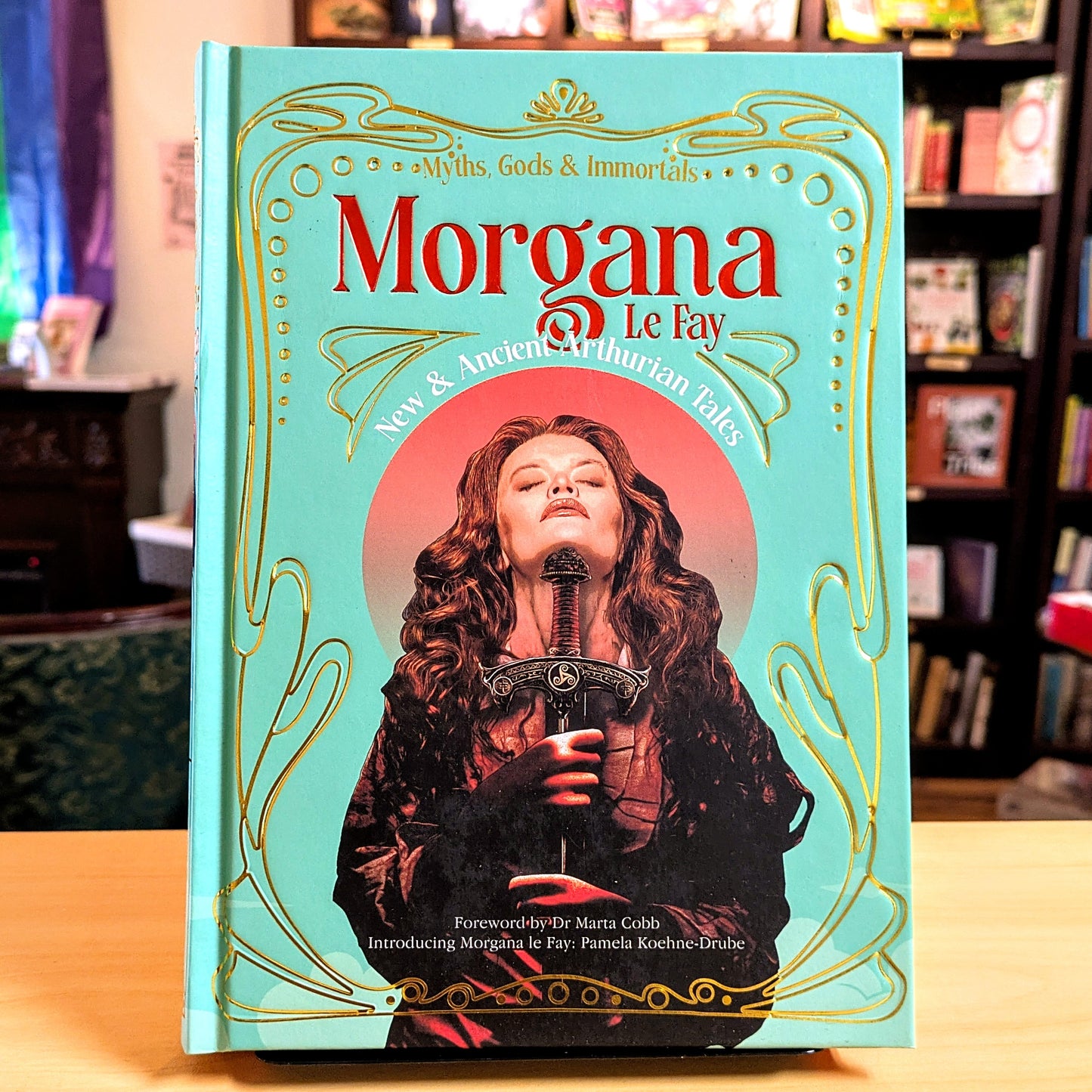 Morgana Le Fay: New & Ancient Arthurian Tales