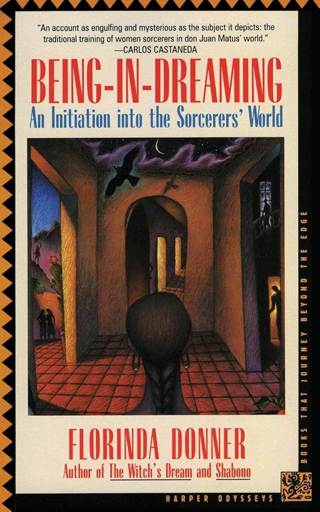 Being-in-Dreaming: An Initiation into the Sorcerers' World – A Woman's Spiritual Journey of Self-Discovery in Present-Day Mexico (Harper Odyssey S) cover image