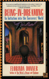 Being-in-Dreaming: An Initiation into the Sorcerers' World – A Woman's Spiritual Journey of Self-Discovery in Present-Day Mexico (Harper Odyssey S) cover image