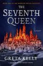 The Seventh Queen: A Novel (Warrior Witch Duology, 2) cover image